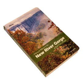 HIKING & BIKING NEW RIVER GORGE - Trail Guidebook